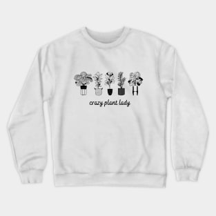 Crazy Plant Lady V1 , Plant lady, Plant Mom Crewneck Sweatshirt